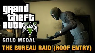 GTA 5  Mission 68  The Bureau Raid Roof Entry 100 Gold Medal Walkthrough [upl. by Rudich]