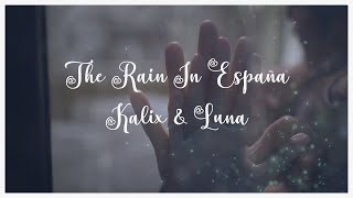 MV The Rain In España  Kalix amp Luna  Safe amp Sound [upl. by Dieter]