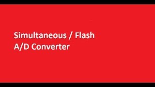 Simultaneous or Flash AD Converter [upl. by Revorg]