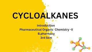 Cycloalkanes  Introduction  Pharmaceutical organic chemistry II ⚗️🧪bpharma 3rd semester [upl. by Hsan]