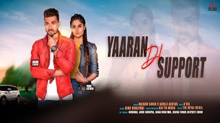 Yaraan Di Support   Full HD   Balram Singh Ft Gurlej Akhtar  Punjabi Songs 2019 [upl. by Rubel357]