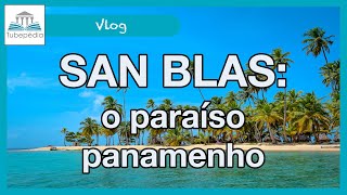 Visitamos o paraíso panamenho de SAN BLAS [upl. by Vinson324]