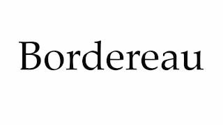 How to Pronounce Bordereau [upl. by Anemolihp]