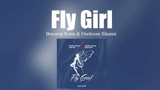 Beeztrap KOTM  FLY GIRL feat Oseikrom Sikanii  Lyricsl Video [upl. by Ainecey]