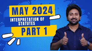 INTERPRETATION OF STATUTES PART 1  CA INTER MAY 24 icaistudents icai cainter cainterlaw [upl. by Jarita]