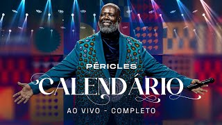 Péricles  Calendário Ao Vivo Completo [upl. by Arihsaj]