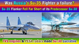 Was Russia’s Su35 Fighter a failure Su35 Flanker Fell Far Short of its Predecessor Su30 [upl. by Ladnyc498]