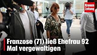 Franzose 71 ließ Ehefrau 92 Mal vergewaltigen  kronetv NEWS [upl. by Dirtsa]