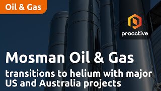 Mosman Oil amp Gas transitions to helium with major US and Australia projects [upl. by Arimat]