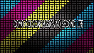 Como colocar Musica no Second life [upl. by Yael]