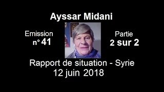 Ayssar Midani SitRep Syrie n°41  12 juin 2018 partie 2 sur 2 [upl. by Thinia883]