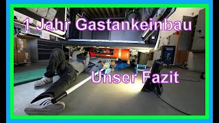 1 Jahr Gastankeinbau Unser Fazit [upl. by Itnahsa]