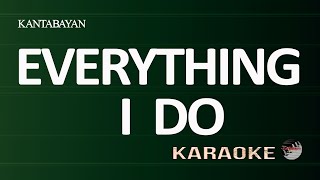 Everything I Do Karaoke Version [upl. by Vasos671]