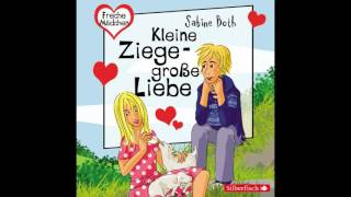 Freche Mädchen Kleine Ziege  Große Liebe Hörbuch in voller Länge [upl. by Aicilyt]