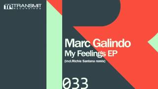 Marc Galindo  My Feelings Original Mix [upl. by Enelam623]