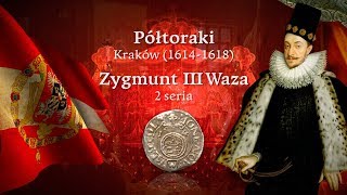 Moneta quotPółtorak Zygmunta III Wazyquot  II część Kraków 16141618 rok Numizmatyka Violity 0 [upl. by Llenwahs518]