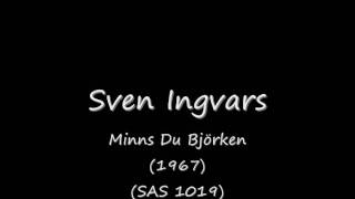 Sven Ingvars  Minns Du Björken 1967wmv [upl. by Annairdua187]