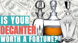 Rich by Accident Is Your Decanter Worth a Fortune [upl. by Ergener260]