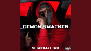 Demon Smacker [upl. by Anwahsal]