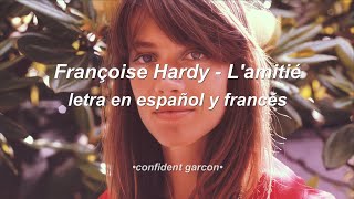 Françoise Hardy  Lamitié letra en español y francés [upl. by Jecoa]