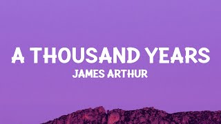 James Arthur  A Thousand Years Lyrics [upl. by Karita184]