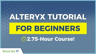 Alteryx Tutorial for Beginners  2 Hours of Alteryx Training amp Alteryx Demo [upl. by Ennybor]