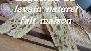 baguettes au levain naturel et pain rustique par quot Au bon pain et Petites douceursquot [upl. by Jania872]