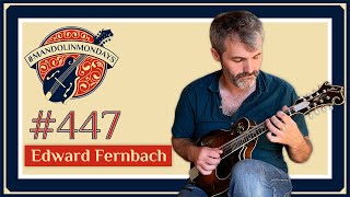 Mandolin Mondays Featuring Edward Fernbach  quotThe Hummingbird Waltzquot [upl. by Lashoh]