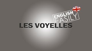 English Easily  Les Voyelles  The Vowels [upl. by Komsa769]