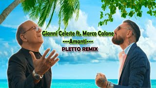 Gianni Celeste ft Marco Calone  Amanti Pletto Dance Remix [upl. by Horatio]