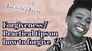 Forgiveness Practical tips on how to forgive [upl. by Nicko683]