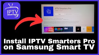 How to Install IPTV Smarters Pro on Samsung Smart TV [upl. by Mercy867]