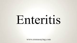 How To Pronounce Enteritis [upl. by Scherman]