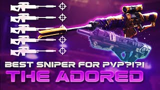 Destiny 2  The Adored  THE BEST SNIPER FOR PVP [upl. by Cagle436]