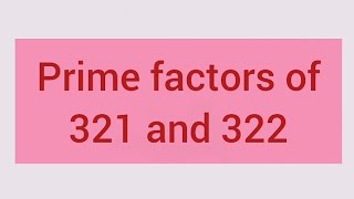 Prime factors of 321 and 322  Learnmaths [upl. by Ramat]