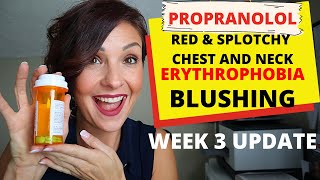 Propranolol for Erythrophobia amp Turning Red Week 3 update [upl. by Adile]