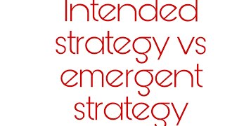 Intended strategy vs emergent starategy [upl. by Hsetirp510]