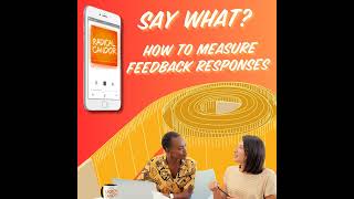 Say What How to Measure Feedback Responses 6  41 [upl. by Mokas]