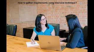 Requirement Gathering Techniques  How to gather requirements using interview technique [upl. by Dnomra]