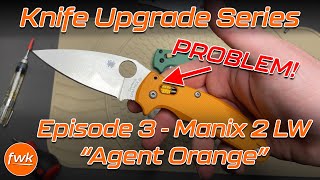 Knife Upgrade Series Ep 3  quotAgent Orangequot Manix 2 Lightweight [upl. by Nauqes254]