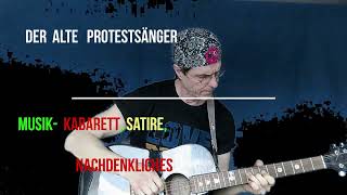 Realpolitik und Realität Der alte Protestsänger Satire Kabarett Musikkabarett [upl. by Teuton282]