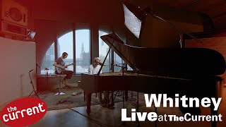 Whitney – threesong performance live for The Current [upl. by Enimsaj]