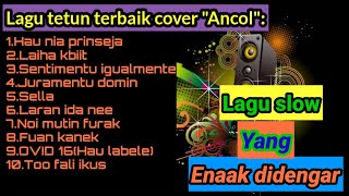 Lagu tetun cover Ancol 2020 amp 2021Full album [upl. by Atiuqat]