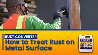 Buildrite Rust converter How to treat rust on metal surface [upl. by Derrick507]