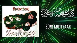 SONI MUTIYAAR HQ AUDIO  THE SAHOTAS [upl. by Subir]