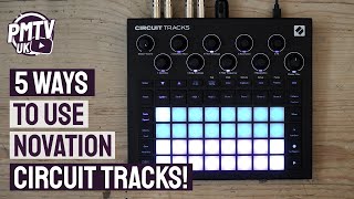 5 Ways To Use Novation Circuit Tracks  Demo amp Tutorial [upl. by Evvy567]