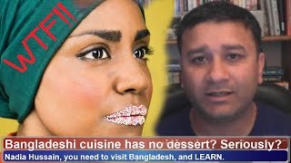 Nadiya Hussain is Beyond Ignorant quotNo Bengali Dessertquot WTF [upl. by Leva227]