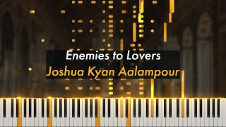 Enemies to Lovers  Joshua Kyan Aalampour [upl. by Lorrayne664]