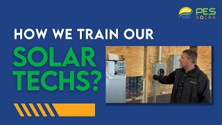 How We Train Our Solar Techs  PES Solar [upl. by Myranda]