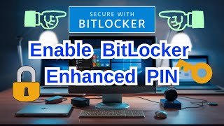 How to Set Minimum BitLocker PIN Length and Enable BitLocker Enhanced PIN [upl. by Polad]